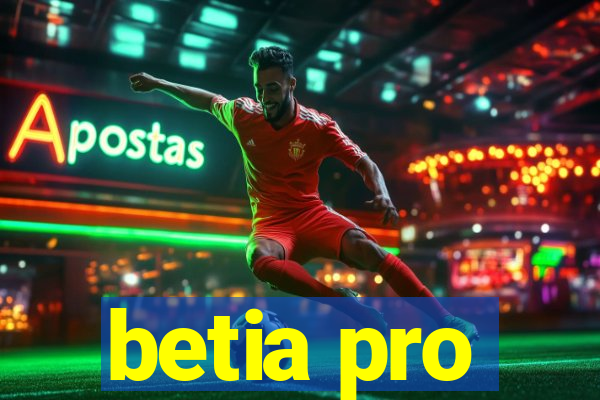 betia pro